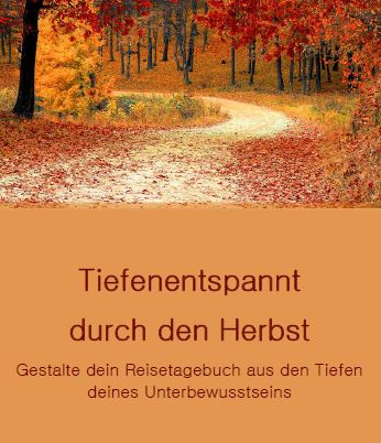 Tiefenentspannt durch den Herbst